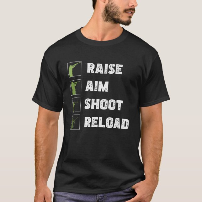 T-shirt Awesome Lever Objectif Reload Pour La Chasse De Gr (Devant)