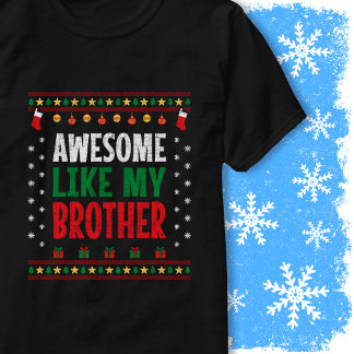 T-shirt Awesome Like My Brother Christmas Sweater Vintage