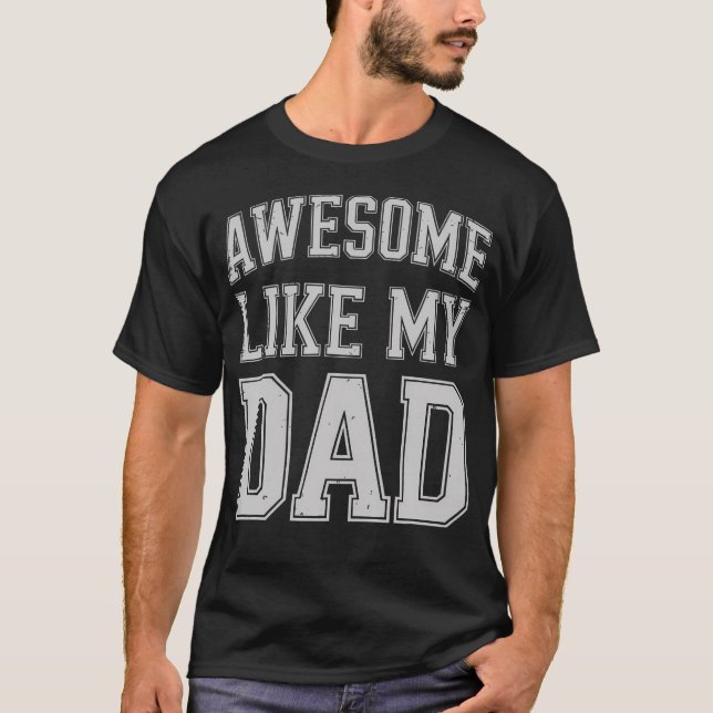 T-shirt Awesome Like My Dad For Fathers Day (Devant)