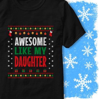 T-shirt Awesome Like My Daughter Christmas Sweater Vintage