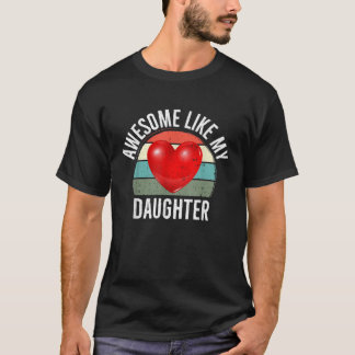 T-shirt Awesome Like My Daughter Fundy Père s Day Don D