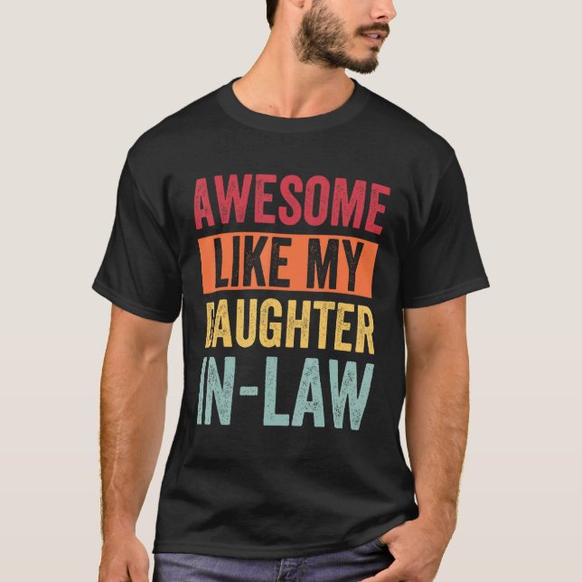 T-shirt Awesome Like My Daughter In Law (Devant)
