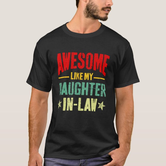 T-shirt Awesome Like My Daughter In Law Funny Mom Dad Joke (Devant)
