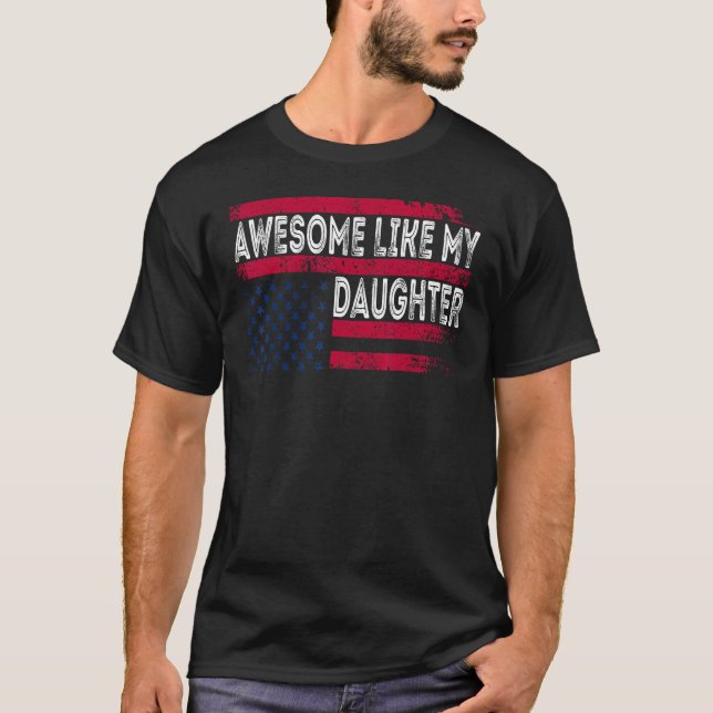 T-shirt Awesome Like My Daughter  Retro Father s Day USA F (Devant)