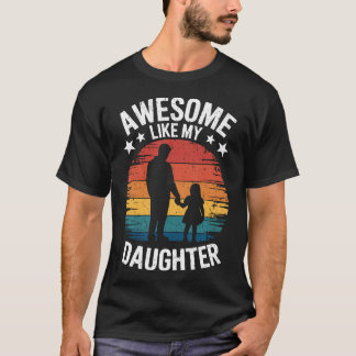 T-shirt Awesome Like My Daughter Vintage Father'S Day Dadd