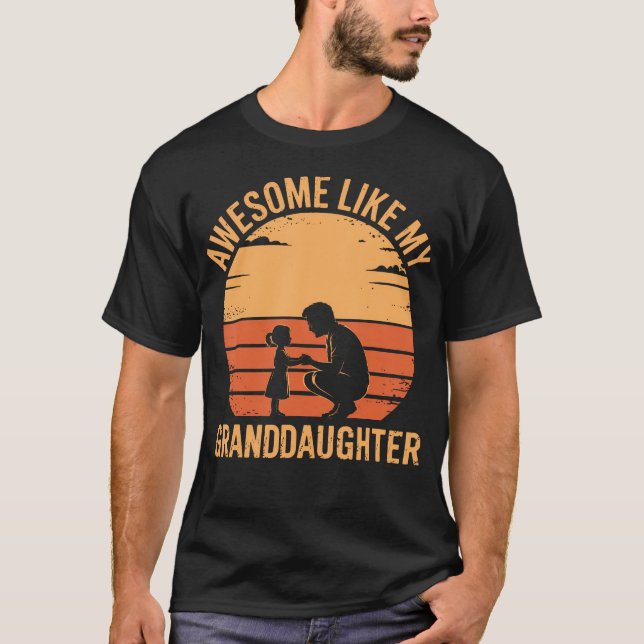 T-shirt Awesome Like My Granddaughter Father'S Day Grandpa (Devant)