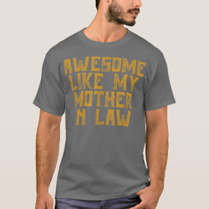 T-shirt Awesome like my mother in law 