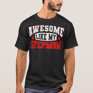 T-shirt Awesome Like My Proud Stepmom Mother'S Day Men Boy