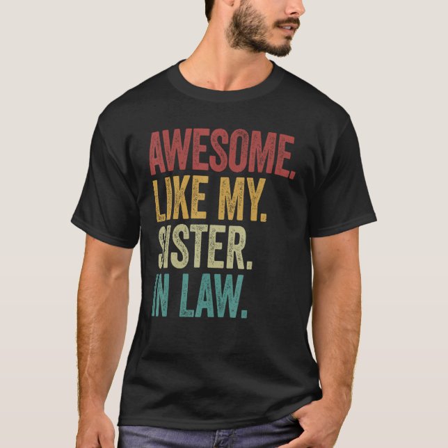 T-shirt Awesome like my sister in law retro new husband sp (Devant)