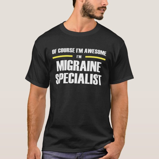 T-shirt Awesome Migraine Specialist (Devant)
