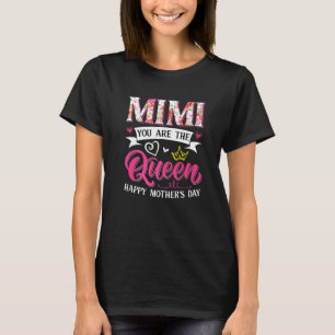 T-shirt Awesome Mimi Vous êtes la Reine Fête des Mères Mam