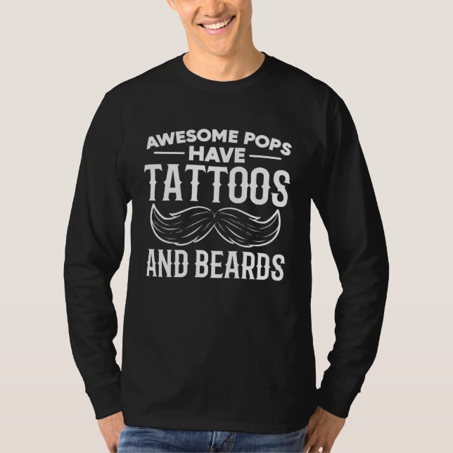 T-shirt Awesome Pops Have Tattoos And Beards  Fatheru2019s (Devant)