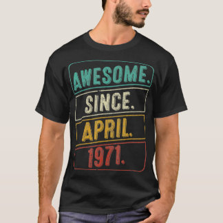 T-shirt Awesome Since April 1971 Vintage 51 Year Old 51st