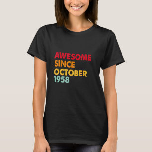 T-shirt Awesome Since October 1958