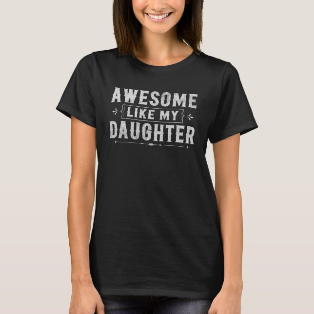 T-shirt Awome Comme Ma Fille Hommes Papa Fête du Père (Devant)