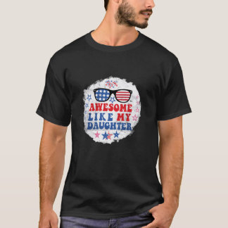 T-shirt Awome Like My Daughter American Usa Drapeau 4e de