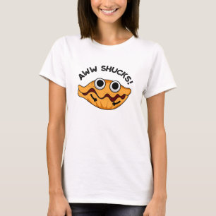 T-shirt Aww Shucks Funny Oyster Pun