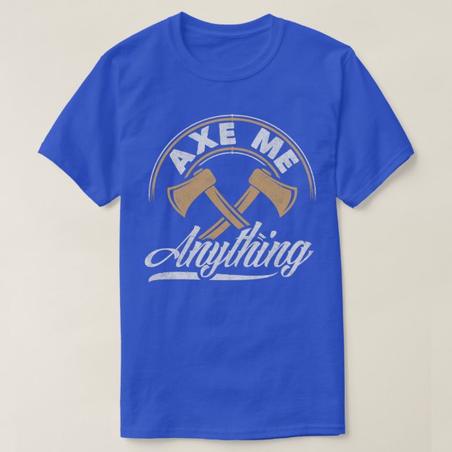 T-shirt Ax Hatchet Jetant Hatchet Ax Thrower Ax Me Ayn (Design devant)