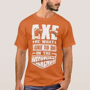 T-shirt Ax Hatchet Jetant Hatchet Ax Thrower Ax Me Fun