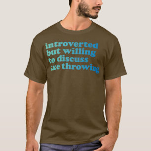 T-shirt Ax Jetant Drôle Ax Jetant Introverti Mais Wi