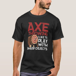 T-shirt Ax Jeter J'Aime Jouer Avec Sharp Objects Ax