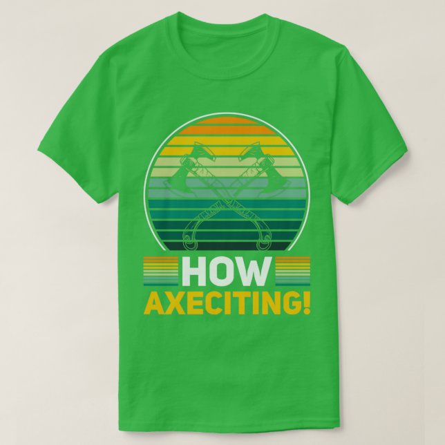 T-shirt Ax Throwing Devis Big Axes Comment Axer (Design devant)