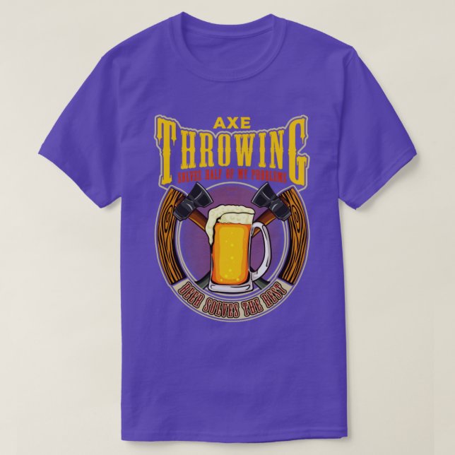 T-shirt Ax Throwing résout la moitié de mes problèmes Drôl (Design devant)
