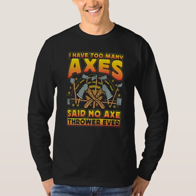 T-shirt Axe Throwing Axe Thrower  Saying (Devant)