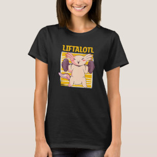T-shirt Axolotl Haltérophilie Liftalotl