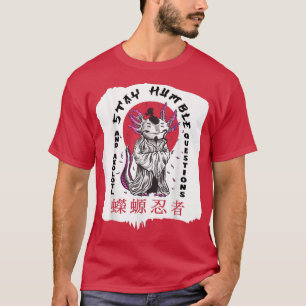 T-shirt Axolotl Japonais Monk rester humble et Axolotl Que