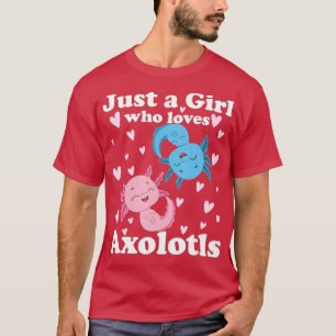 T-shirt Axolotl Juste une fille qui aime Axolotl Lov