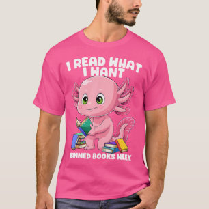 T-shirt Axolotl Livre I Lire Ce Que Je Veux Bookworm Mexic
