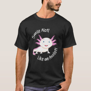 T-shirt Axolotl Smile Alotl Comme Un Axolotl Kids Mignonne