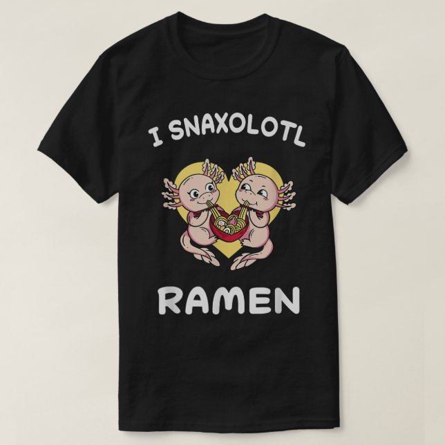 T-shirt Axolotl Snaxolotl Ramen nourriture mite drôle Axol (Design devant)