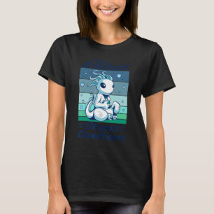 T-shirt Axolotl Stupid Questions Humour Sarcastique plaisa