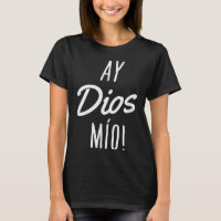 Ay Dios Mio Drôle Citation Mexicaine Espagnol