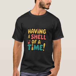 T-shirt Ayant une coquille de temps Citation plage aux cra