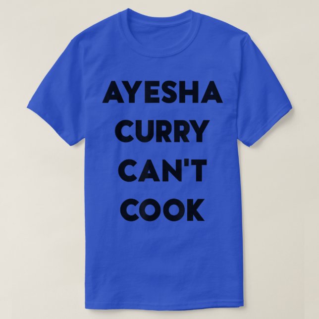 T-shirt Ayesha Curry ne peut pas cuisiner (Design devant)