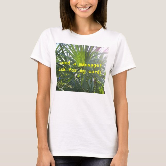 T-shirt ayez besoin d'un massage ? Chemise de la publicité (Devant)