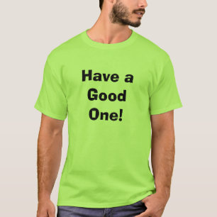 T-shirt Ayez bon !