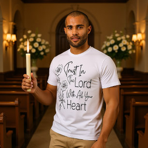 T-shirt Ayez Confiance Dans Le Seigneur De Tout Votre Coeu