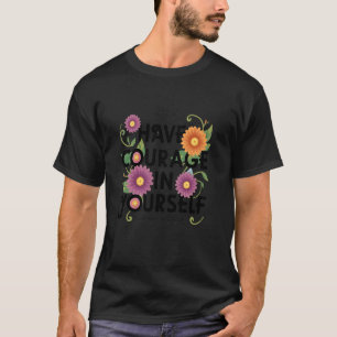 T-shirt Ayez courage en vous-même
