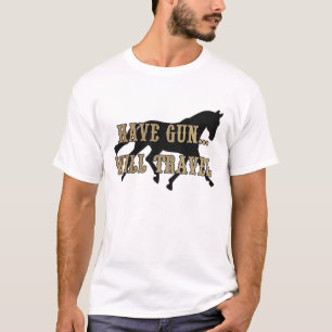 T-shirt Ayez l'arme à feu voyagera