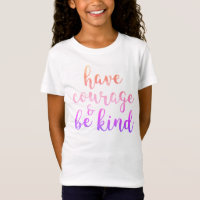 Ayez le courage et soyez rose et pourpre aimables