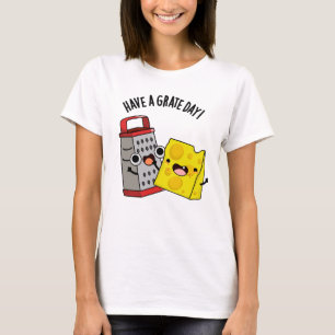 T-shirt Ayez Un Jour De Gratte Drôle Pun Au Fromage