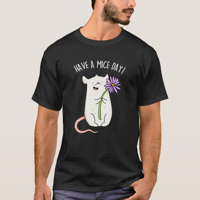 T-shirt Ayez Un Jour De Souris Drôle Pun De Souris (Devant)
