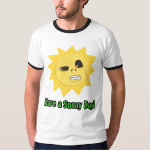 T-shirt Ayez un jour ensoleillé !