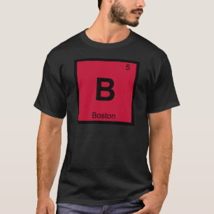 T-shirt B - Boston Massachusetts Chimie Tableau Périodique
