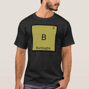 T-shirt B - Burroughs Tee Symbole Élément Chimie Drôle