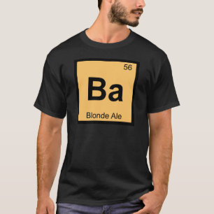T-shirt Ba - Bière Blonde Ale Chimie Tableau Périodique